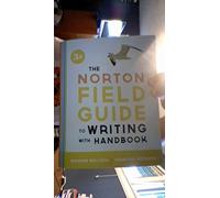 The Norton Field Guide to Writing With Readings and Handbook