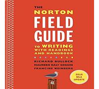 The Norton Field Guide to Writing: With Readings and Handbook: 2016 MLA Update