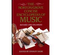 The Norton/Grove Concise Encyclopedia of Music