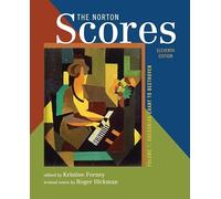The Norton Scores: A Study Anthology-Eleventh Edition: 1