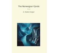 The Norwegian Fjords (Classic Books)