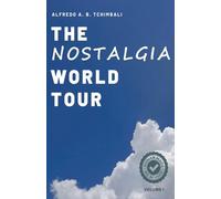 The Nostalgia World Tour - Volume I