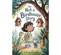 The Not a Birdhouse Story