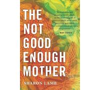 The Not Good Enough Mother