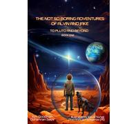 The NOT SO BORING Adventures of Alvin and Jake: To Pluto and Beyond (Premium Amazon Edition)