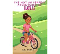 The Not So Perfect Adventures of Lucille