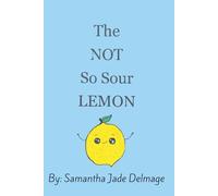 The Not So Sour Lemon