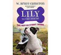 The Not-So-Stinky Skunk (Lily to the Rescue, 3)