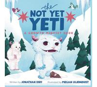 The Not Yet Yeti: A Growth Mindset Book