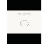 The Notching: A Story: 1 (The Quiet Shapes Series - Four Book Series)