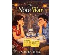 The Note War: An Enemies to Lovers Workplace Romantic Comedy