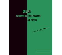 The notebook is gray-lined and spaced for Narrow-ruled space with a margin. The notebook cover is a simple graphic with motivational text.: One lie is enough to start doubting all truths.