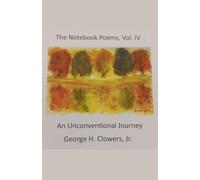 The Notebook Poems, Vol. IV