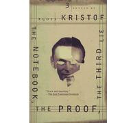 THE NOTEBOOK, THE PROOF, THE THIRD LIE: THREE NOVELS [The Notebook, the Proof, the Third Lie: Three Novels ] BY Kristof, Agota(Author)Paperback 23-Jun-1997