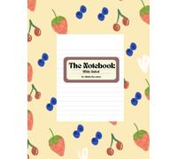 The Notebook: The Summer Berries: Wide Ruled