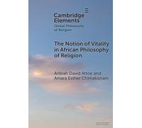 The Notion of Vitality in African Philosophy of Religion