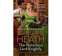 The Notorious Lord Knightly: A Novel: 2 (The Chessmen: Masters of Seduction, 2)