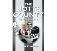 The Notts County Miscellany