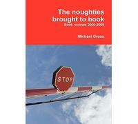 The noughties brought to book