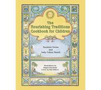 The Nourishing Traditions Cookbook for Children by Gross, Suzanne, Morell, Sally Fallon (April 7, 2015) Spiral-bound