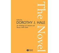 The Novel: An Anthology of Criticism and Theory 1900-2000
