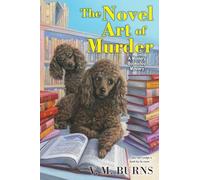 The Novel Art of Murder: 3 (Mystery Bookshop)