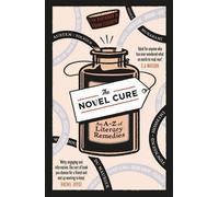 The Novel Cure: An A to Z of Literary Remedies by Berthoud, Ella, Elderkin, Susan (September 3, 2015) Paperback