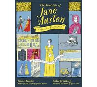 The Novel Life of Jane Austen : A Graphic Biography