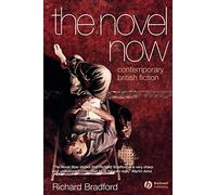 The Novel Now: Contemporary British Fiction