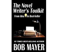 The Novel Writer's Toolkit (For Writers)