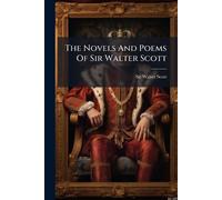 The Novels And Poems Of Sir Walter Scott