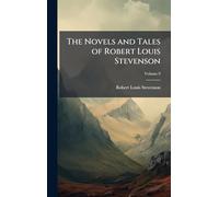 The Novels and Tales of Robert Louis Stevenson