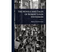 The Novels and Tales of Robert Louis Stevenson