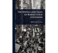 The Novels and Tales of Robert Louis Stevenson