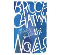 The Novels: Bruce Chatwin