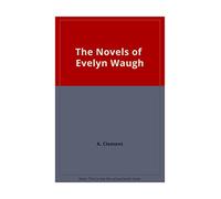 The Novels of Evelyn Waugh: A Study in the Quest-motif