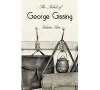 The Novels of George Gissing, Volume Two (complete and unabridged) including, The Odd Women, Eve's Ransom, The Paying Guest and Will Warburton