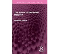The Novels of Simone de Beauvoir (Routledge Revivals)