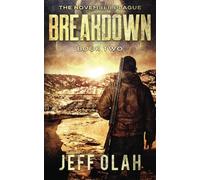 The November Plague - BREAKDOWN - Book 2 (A Post-Apocalyptic Thriller)