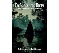 The Novice Ghost Hunter: The 1st Malachi Hunter Story (The Malachi Hunter Stories): 1