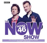 The Now Show: Series 46: Six episodes of the BBC Radio 4 topical comedy