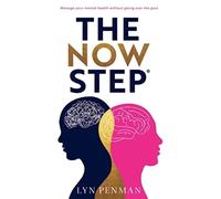 The Now Step®️: Manage your mental health without going over the past