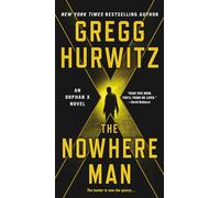The Nowhere Man: An Orphan X Novel: 2