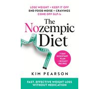 The Nozempic Diet : Fast, Effective Weight Loss Without Medication