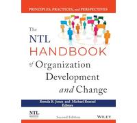 The NTL Handbook of Organization Development and Change: Principles, Practices, and Perspectives