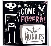 The Nu Niles - You Didn't Come To My Funeral [VINYL]