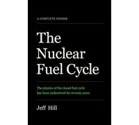 The Nuclear Fuel Cycle
