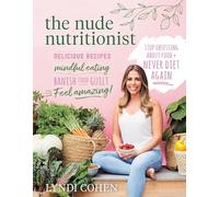 The Nude Nutritionist: Stop obsessing about food and never diet again
