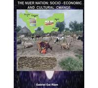 The Nuer Nation Socio-Economic and Cultural Change