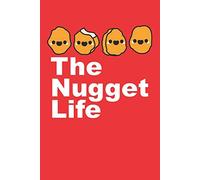The Nugget Life: Funny Chicken Nugget Life 120 Pages Lined Notebook